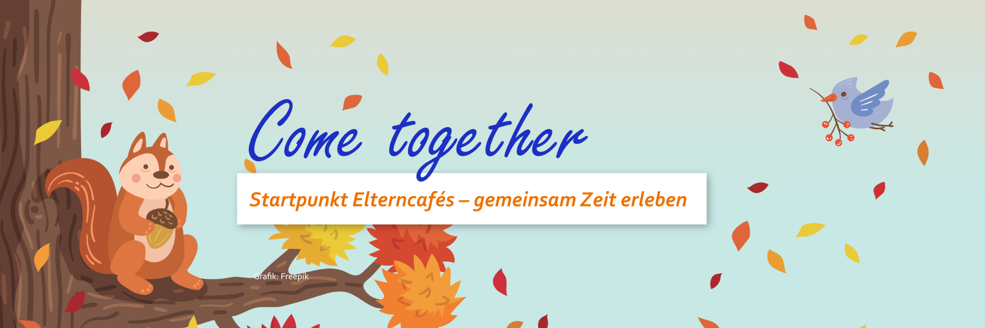 Grafik: Eichhörnchen auf einem Baum, Herbstlaub. Text: Come together - Startpunkt Elterncafés, gemeinsam Zeit erleben